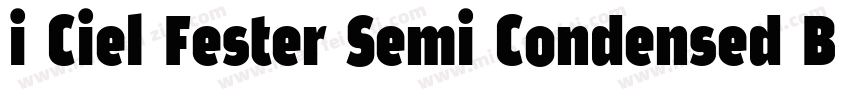 i Ciel Fester Semi Condensed Bold字体转换